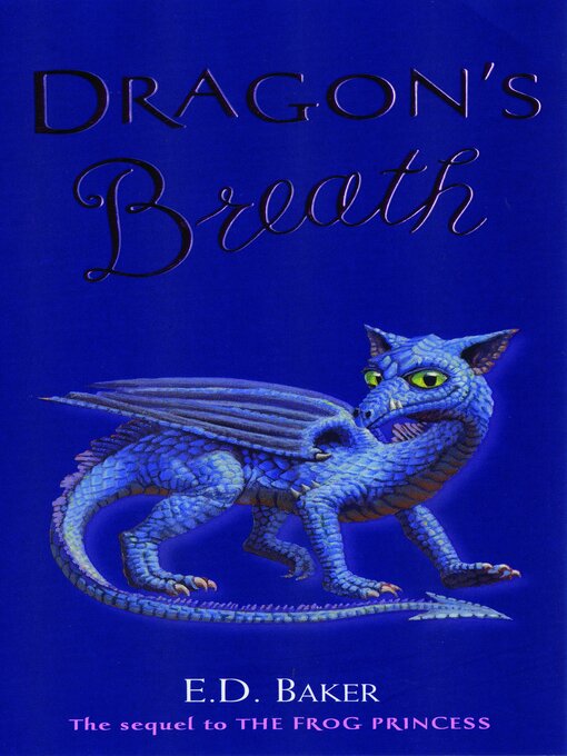 Title details for Dragon's Breath by E.D. Baker - Available